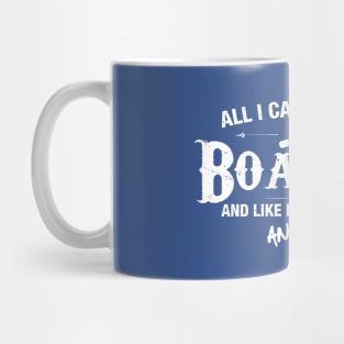 All i Care About is Boating Mug